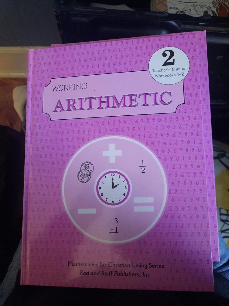 ROD & STAFF Working Arithmetic 2 Teacher’s Manual for Units 1,2