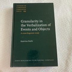 Studies in Language Companion Ser.: Granularity In The Verbalization Of Events…