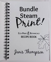 Bundle Steam Print Eco-Print & Botanicals Recipe Book Janis Thompson PB Spiral