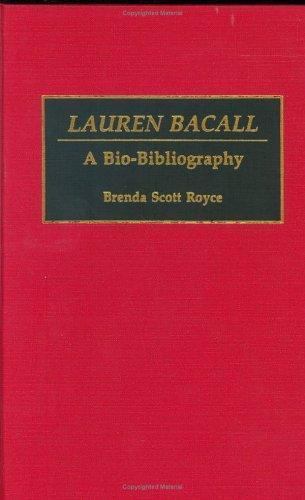 Lauren Bacall: A Bio-Bibliography (Bio-Bibliographies in the Performing Arts), R
