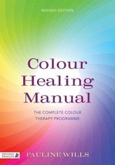 Color Healing Manual : The Complete Color Therapy Programme, Paperback by Wil…