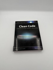 Robert C. Martin Ser.: Clean Code : A Handbook of Agile Software Craftsmanship