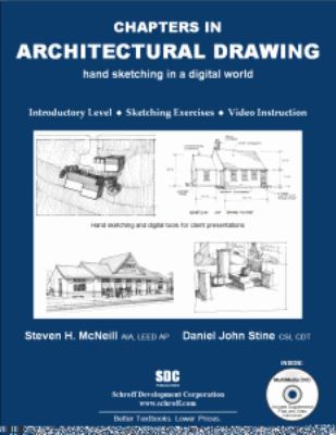 Chapters in Architectural Drawing by Steven H. McNeill and Daniel John Stine