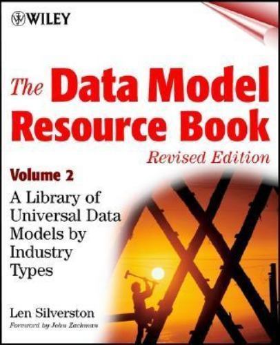 The Data Model Resource Book, Volume 2: A Library of Universal Data Models by…