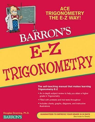 Barron’s Easy Way Ser.: E-Z Trigonometry by Douglas Downing (2009, Trade…