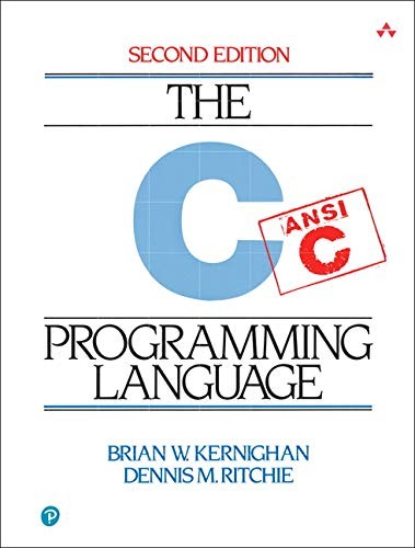 C Programming Language (2nd Edition) by Brian W. Kernighan, Dennis M. Ritchie
