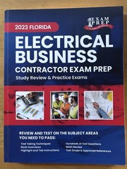 2023 Florida Electrical Contractor Business Exam Prep: 2023 Study Review & Pract