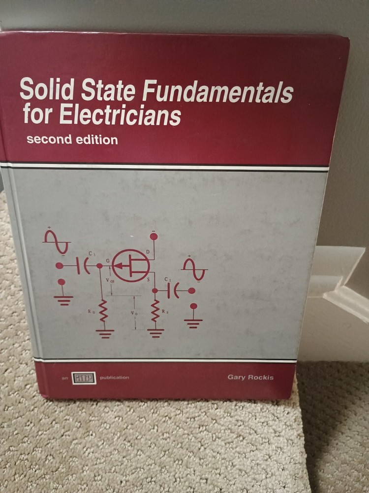 Solid State Fundamentals for Electricians by Gary Rockis (1993, Hardcover)
