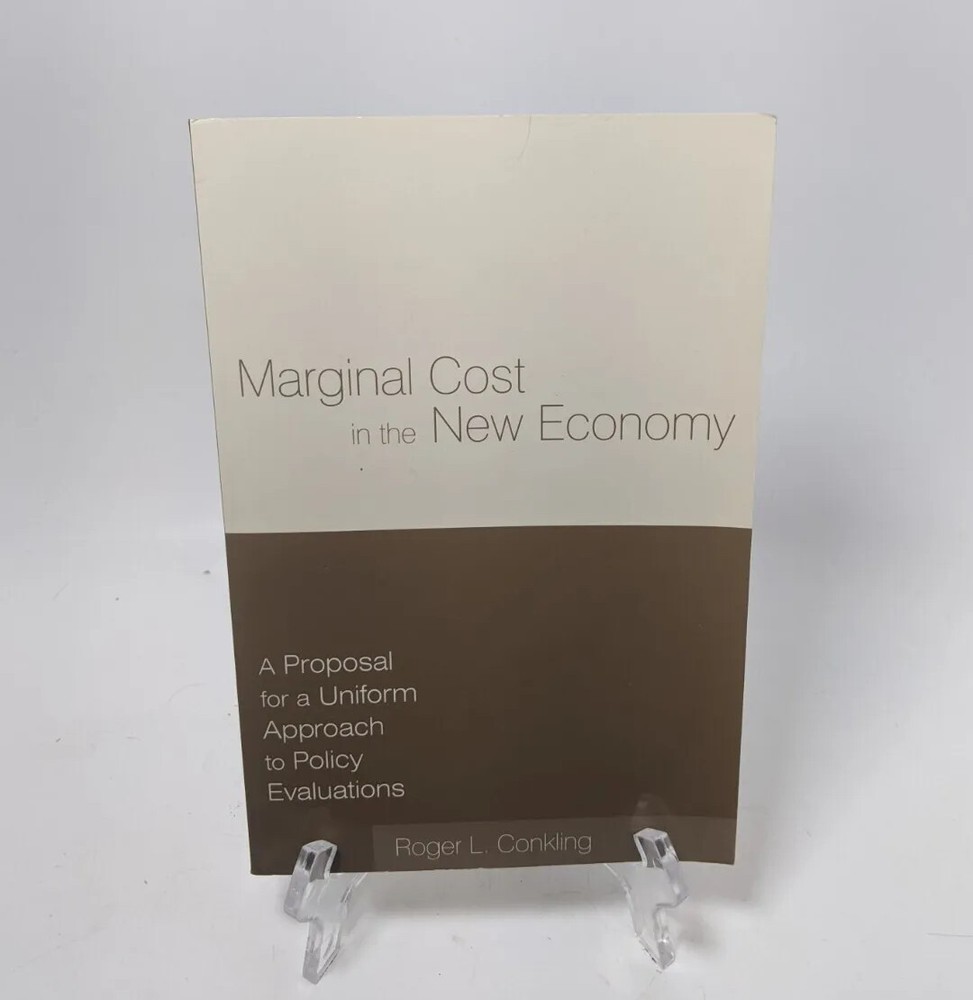 Marginal Cost in the New Economy : A Proposal Uniform Approach – Roger Conkling