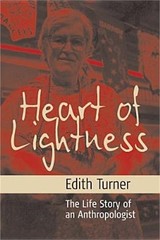 Heart of Lightness: The Life Story of an Anthropologist (Paperback or Softback)