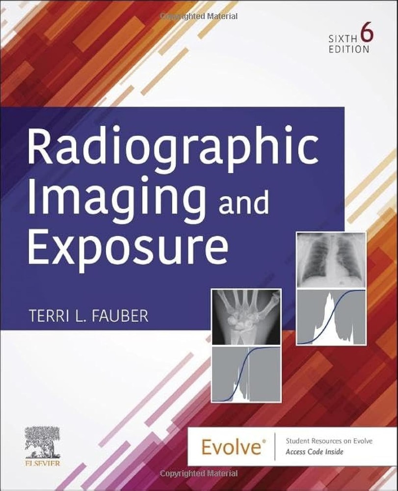 Radiographic Imaging and Exposure by Terri L. Fauber EdD RT(R)(M)