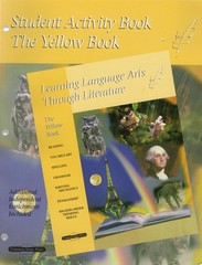 Student Activity Book: The Yellow Book (Learning Language Arts Through Liter…