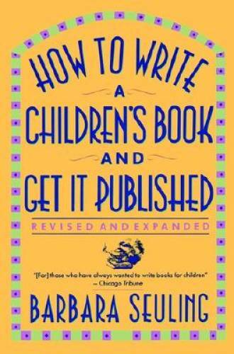 How to Write a Children’s Book and Get It Published – Hardcover – GOOD
