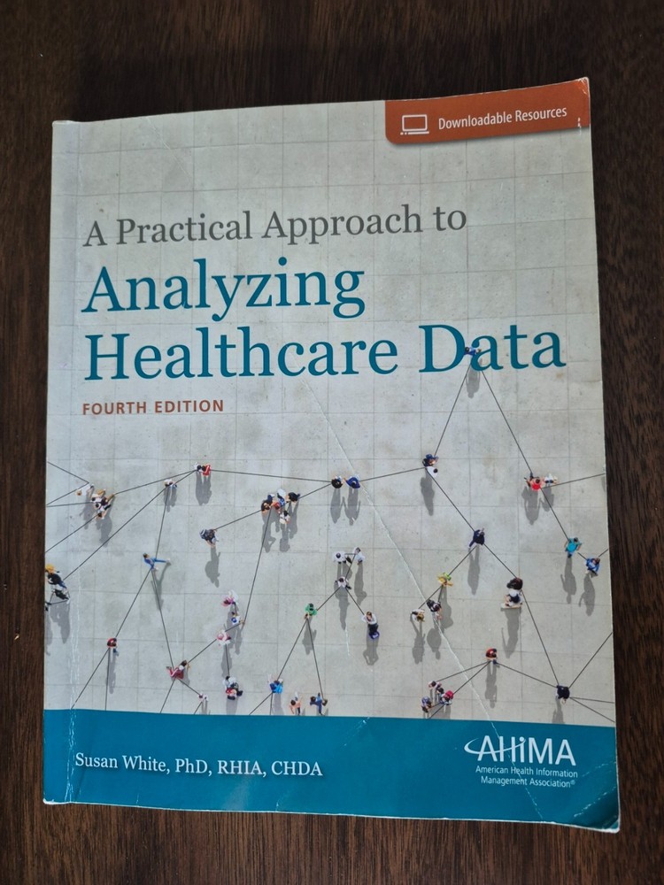 A Practical Approach to Analyzing Healthcare Data by White Susan, 4th Edition