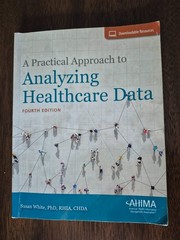 A Practical Approach to Analyzing Healthcare Data by White Susan, 4th Edition