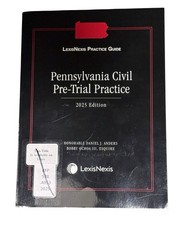 LexisNexis Practice Guide – Pennsylvania Civil Pre-Trial Practice 2025 Edition