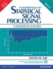 FUNDAMENTALS OF STATISTICAL SIGNAL PROCESSING, VOLUME 1 by Steven M. Kay