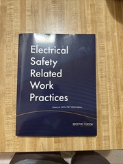Electrical Safety-Related Work Practices, Based On the NFPA 70E 2024