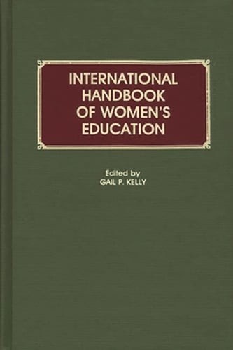 International Handbook of Women’s Education by Gail Kelly: Used