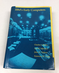 IBM’S EARLY COMPUTERS Bashe, Johnson et al HC 1986