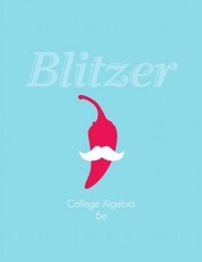 College Algebra (6th Edition) – Hardcover By Blitzer, Robert F – ACCEPTABLE