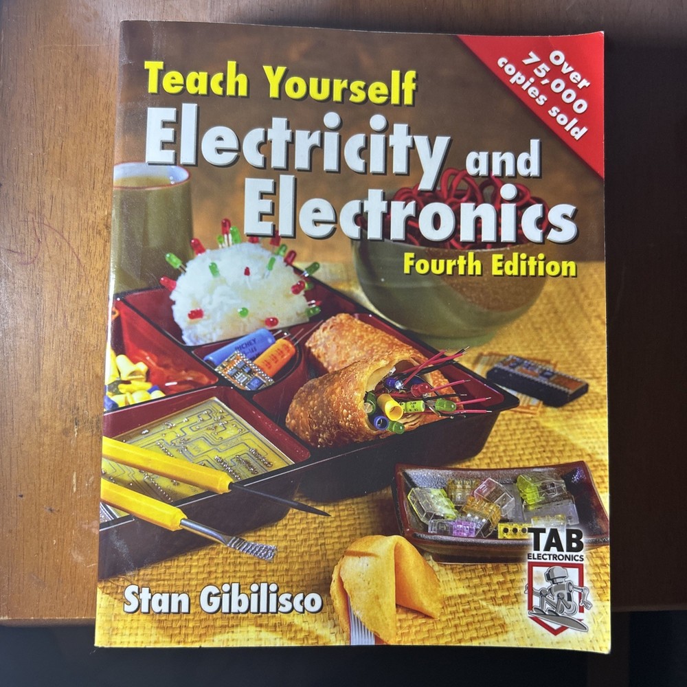 Teach Yourself Electricity and Electronics, Fourth Edition Stan G
