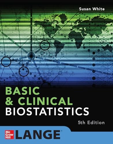 Basic & Clinical Biostatistics: Fifth E…, Susan White