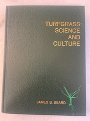 Turfgrass : Science and Culture By James B. Beard – 1973 Hardcover- SIGNED