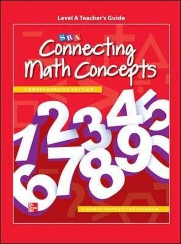 CONNECTING MATH CONCEPTS LEVEL A, TEACHER’S GUIDE By Mcgraw-hill Education