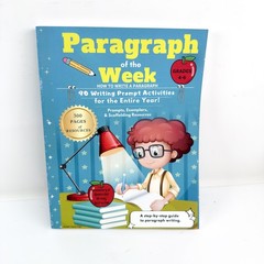 How to Write a Paragraph of the Week: 300 Pages of Writing Resources: 90 Prompts