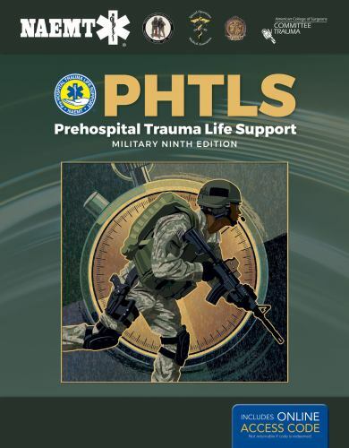 New PHTLS Prehospital Trauma Life Support, Military Ninth Edition