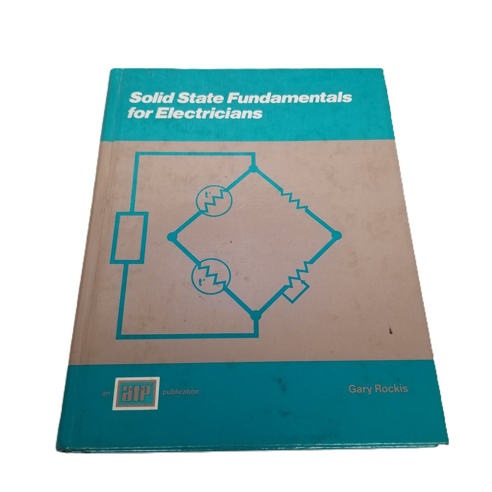 Solid State Fundamentals for Electricians Technical Education Book Gary Rockis