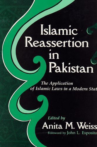 Islamic Reassertion in Pakistan: The Application of Islamic Laws in a Modern…