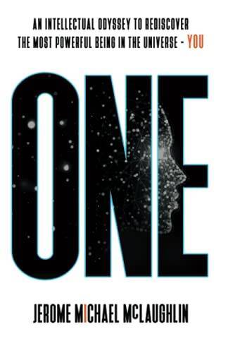 ONE: An Intellectual Odyssey to Rediscover the Most Powerful Being in the – GOOD