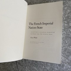 The French Imperial Nation-State: Negritude and Colonial Humanism Gary WIlder