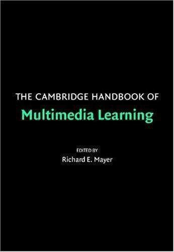 The Cambridge Handbook of Multimedia Learning; Cambridge – 0521547512, paperback