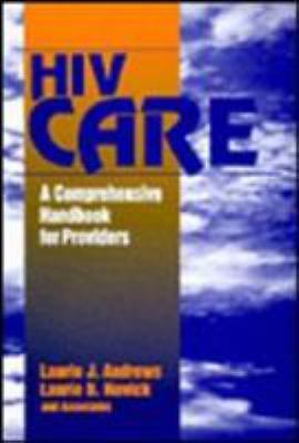 HIV Care: A Comprehensive Handbook for Providers