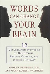 Words Can Change Your Brain: – Hardcover, by Newberg Andrew; Waldman – Very Good
