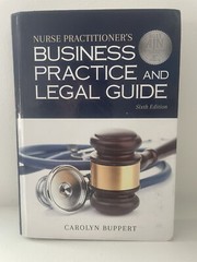 Nurse Practitioner’s Business Practice and Legal Guide by Carolyn Buppert (2017,