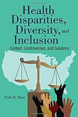 Health Disparities, Diversity, and Inclusion : Context, Controver