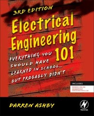 Electrical Engineering 101 : Everything You Should Have Learned i