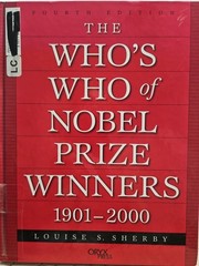 The Who’s Who of Nobel Prize Winners 1901-2000: Fourth Edition, Sherby, Louise S