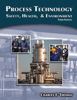 Process Technology : Safety, Health, and Environment by Charles Thomas (2011,…
