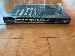 Nuclear Medicine Technology: Procedures and Quick Reference by Shackett 2nd Ed