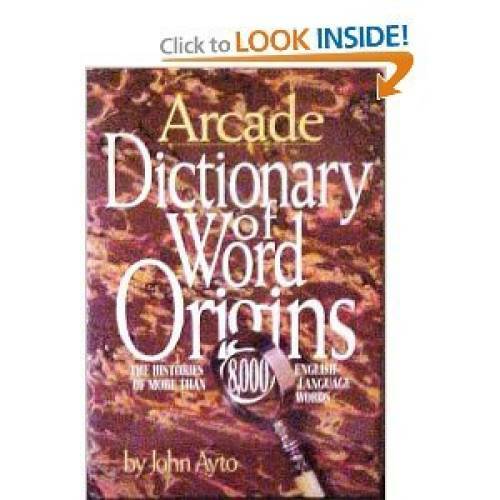 Dictionary of Word Origins: The Histories of More Than 8,000 English-Lan – GOOD