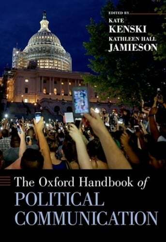 The Oxford Handbook of Political Communication by Kate Kenski: Used