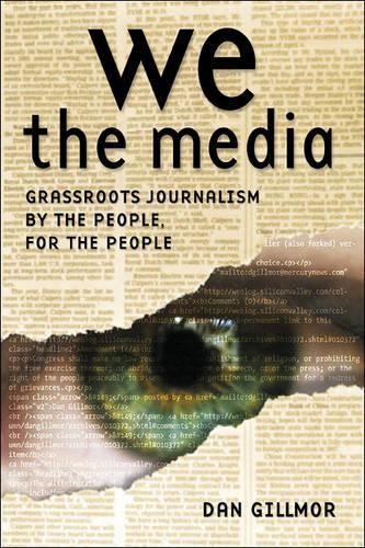 Dan Gillmor We the Media (Paperback) OREILLY