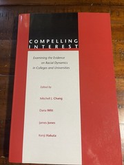 Compelling Interest : Examining the Evidence on Racial Dynamics in Colleges a…