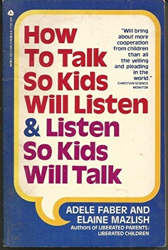 How to Talk So Kids Will Listen and Listen So K… by Malzish, Elaine 0380570009