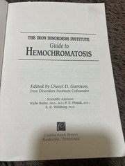 Guide To Hemochromatosis, The Iron Disorders Institute by Cheryl Garrison